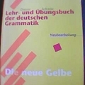 [ Lehr- und Übungsbuch der deutschen Grammatik ( Neubearbeitung ) ]