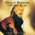 Dolly Parton--I will always love you