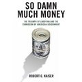 So Dame Much Money. Robert G. Kaiser (WP). 012009