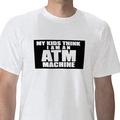 My kids think I am an ATM