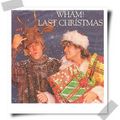 Wham-Last Christmas
