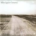 Bliss - Quiet Letter