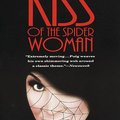 出版於1976年的小說《蜘蛛女之吻》，1990年改編成歌舞劇，在紐約百老匯上演。