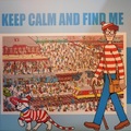 「Keep Calm and Find Me」看板
