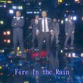 Fire In the Rain