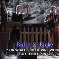 Bodie ＆ Blake